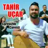 Tahir Uçar - Çaresizim Çaresiz - Single